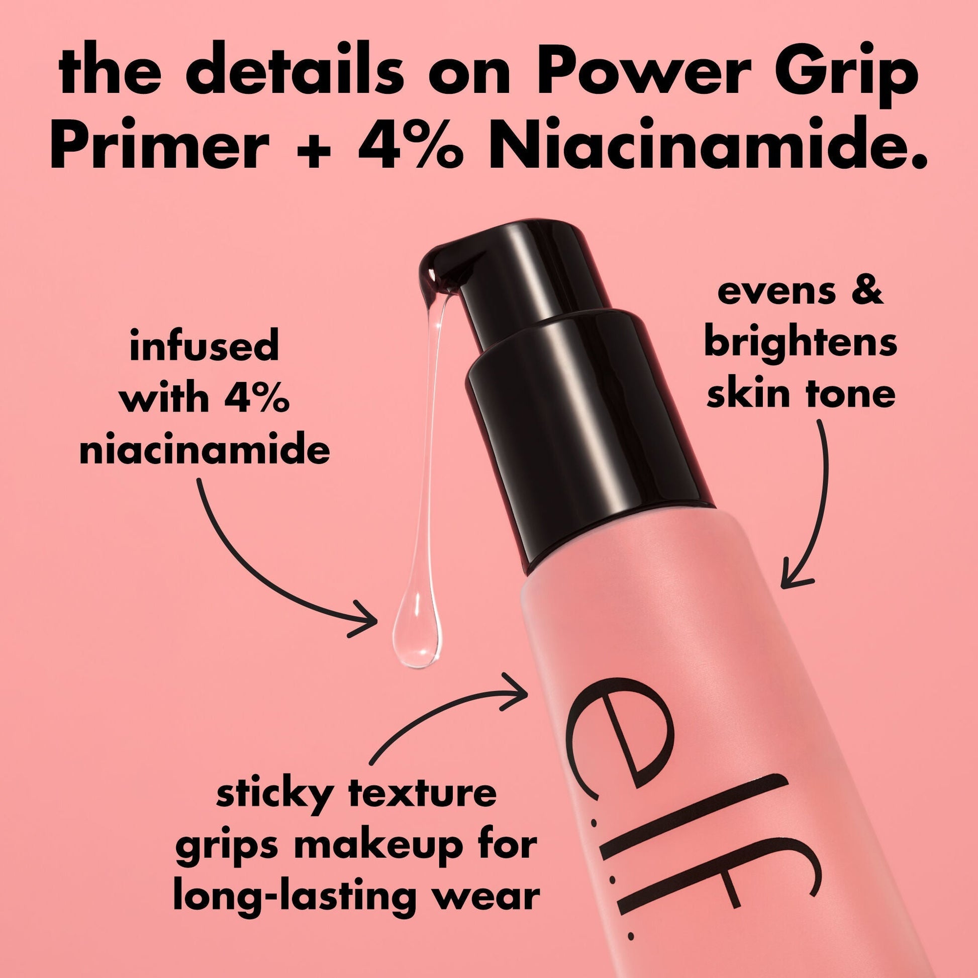 power-grip-primer-4-niacinamide-r3 0226_EDU_PowerGripPrimerNiacinamide_Details_4ad32b9b-0c60-455e-af97-74a39c1a2d7e.jpg
