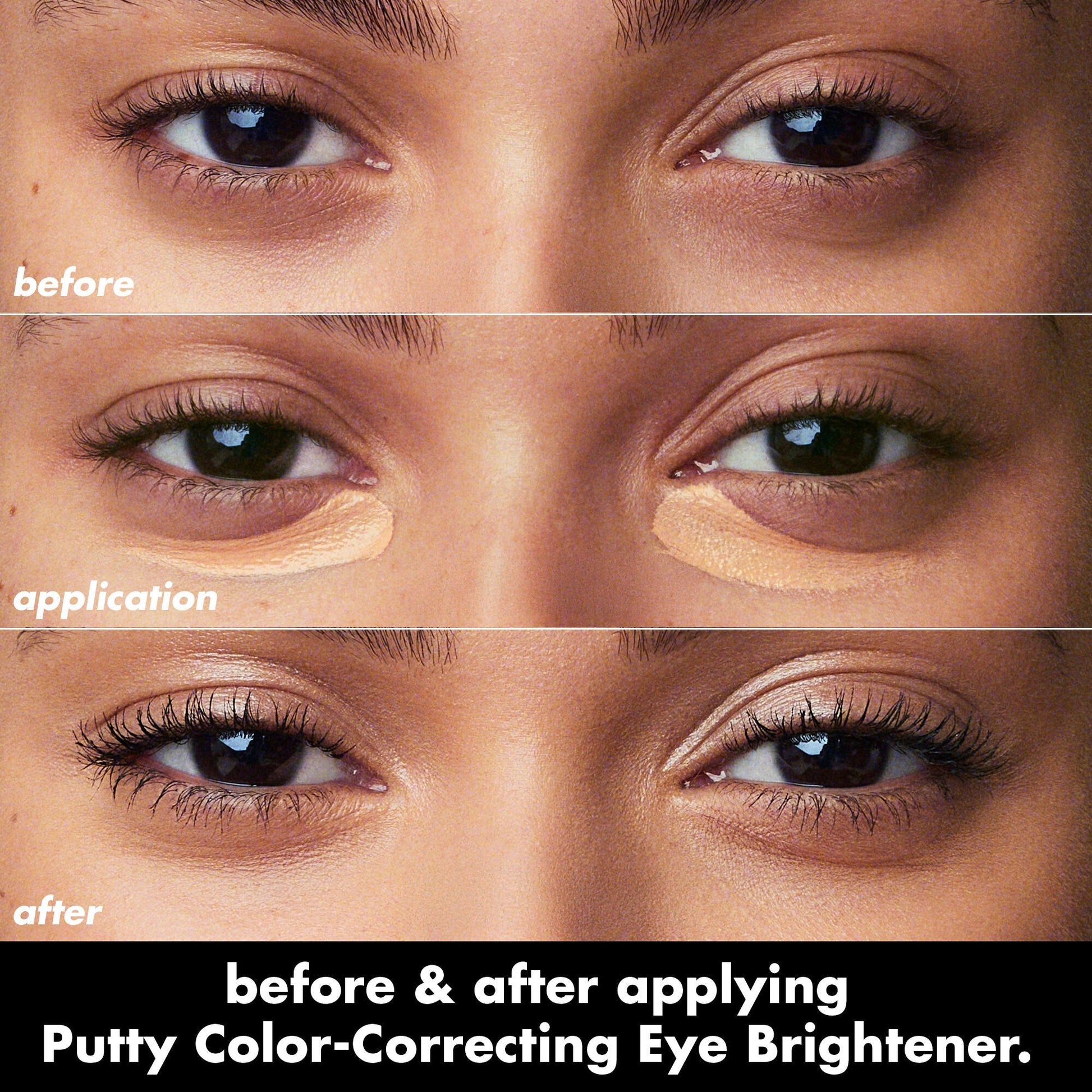 putty-color-correcting-eye-brightener-w5 0426_EDU_PuttyColorCorrectingEyeBrightener_BA_dcb4dc5f-7cb2-49db-8516-e40e9308d2af.jpg